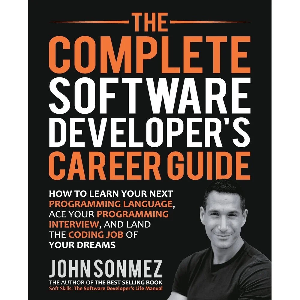 The Complete Software Developer's Career Guide: How to Learn Programming Langua